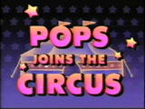 Pops Joins The Circus title frame